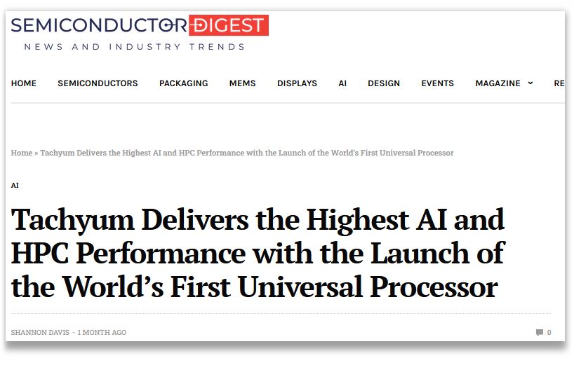 Semiconductor Digest: Tachyum Delivers the Highest AI and HPC Performance with the Launch of the World's First Universal Processor