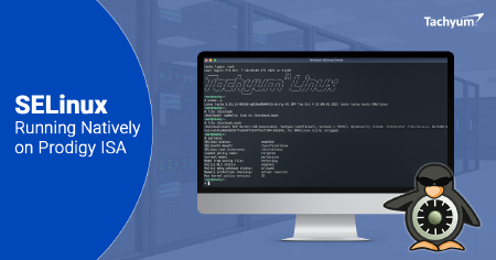 Tachyum Runs Native Security-Enhanced Linux to Ensure Protection of Critical Infrastructure