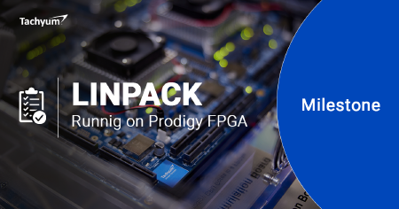 Tachyum Successfully Runs LINPACK on FPGA With IEEE 754-2019 Compliant FPU